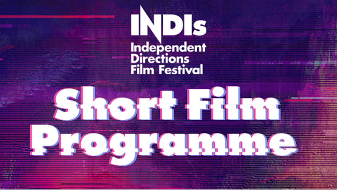 INDIs Short Film Programme